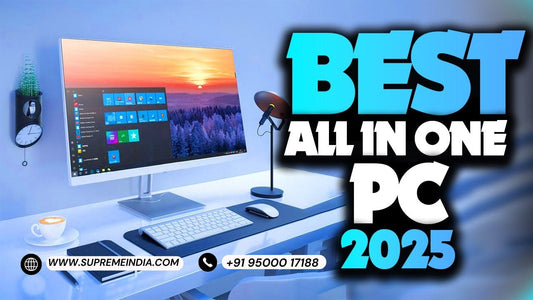 All-in-One PC Buying Guide – Performance, Design & Value Compared - All-in-one PC - dealer in chennai - Supreme Computers