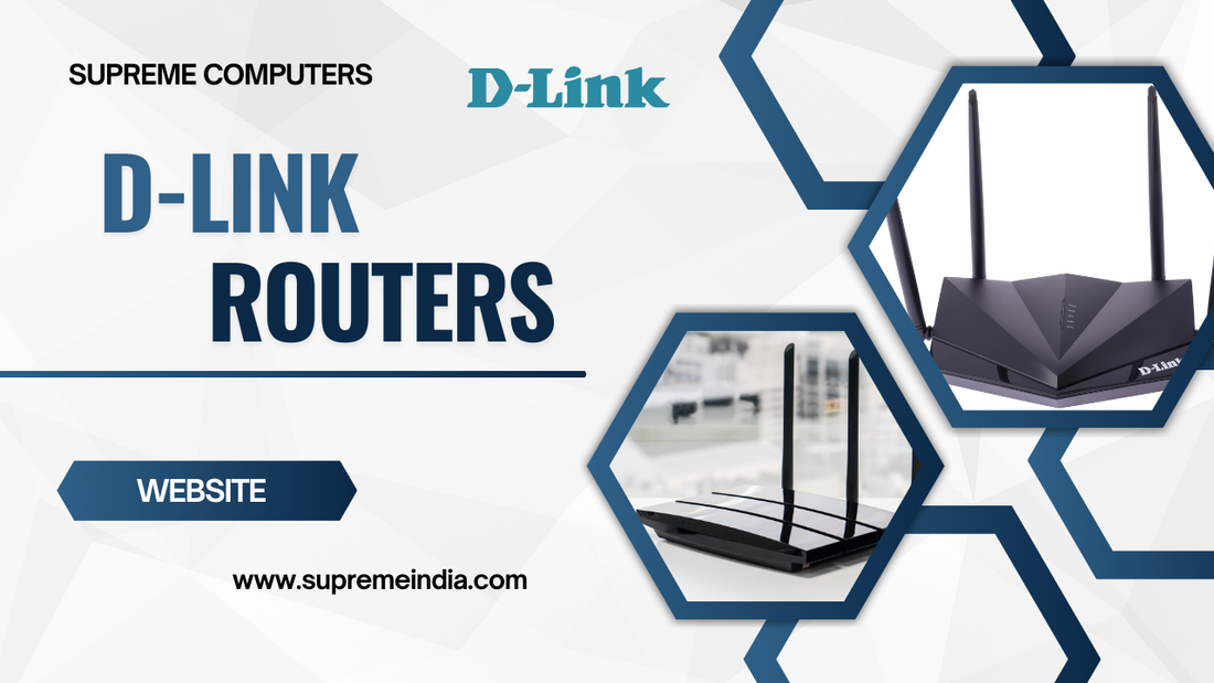 D-Link Routers in Chennai – High-Speed Wi-Fi Solutions from Supreme Computers, Trusted Networking Partner